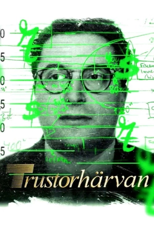 Poster phim Bên Trong Vụ Bê Bối Trustor / Trustorhärvan