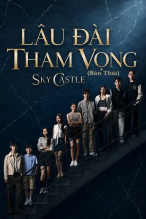 Lâu Đài Tham Vọng (Bản Thái)