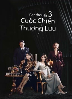 Poster phim Penthouse: Cuộc Chiến Thượng Lưu (Phần 3)